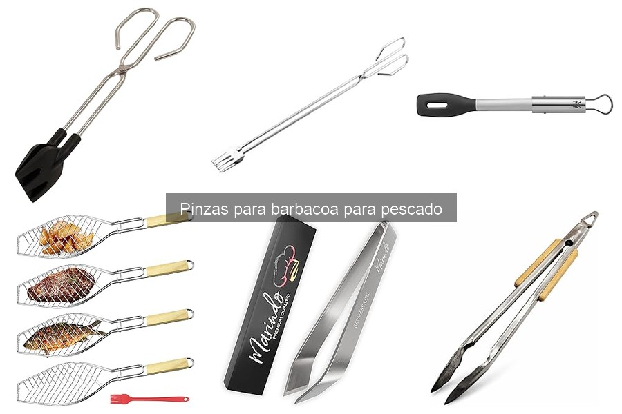 Cómo elegir las mejores pinzas para barbacoa para pescado