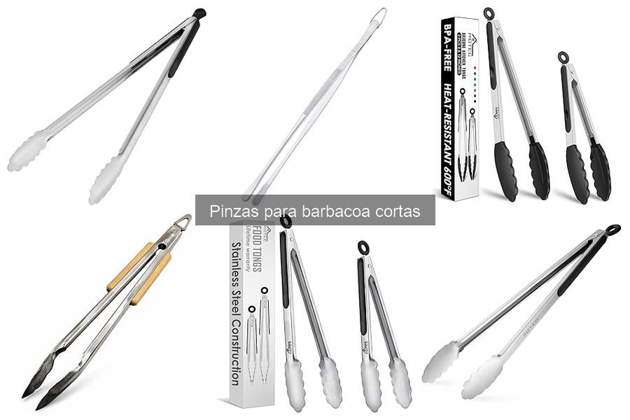 Comparativa de las Mejores Pinzas para Barbacoa Cortas