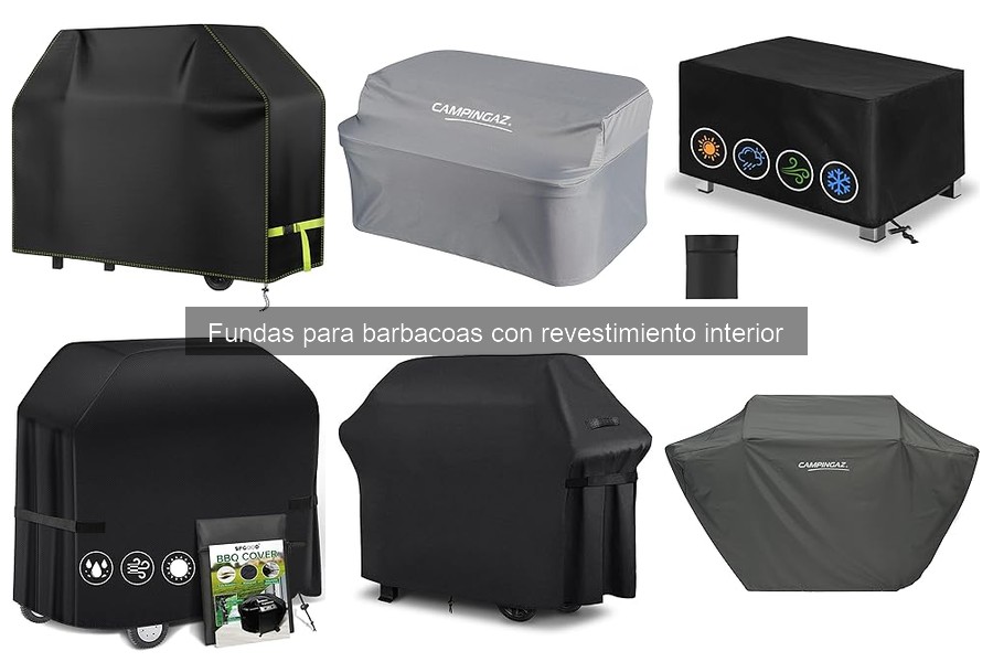 Comparativa: Fundas de barbacoa con y sin revestimiento interior