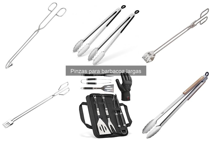 Tipos de pinzas para barbacoa largas: guía completa