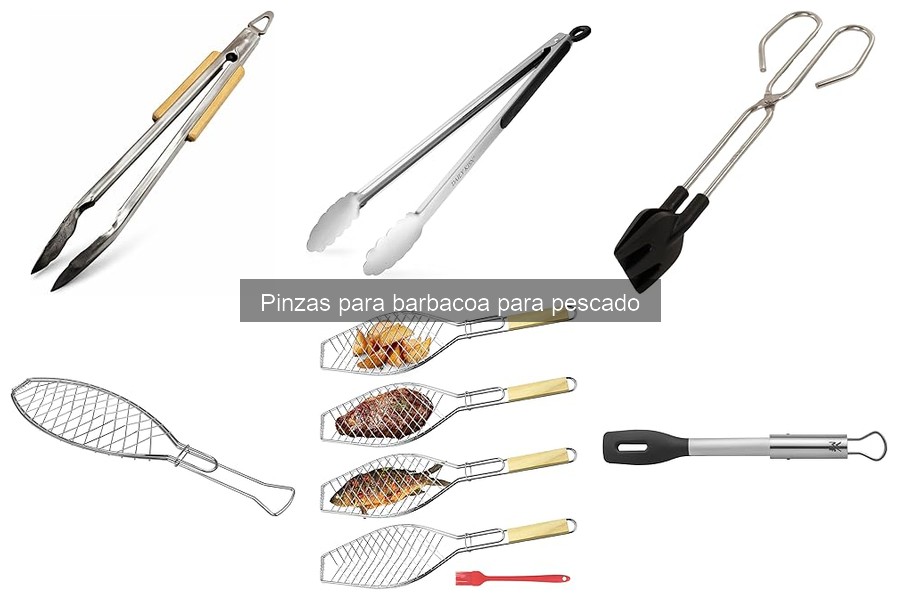 Tipos de pinzas para barbacoa para pescado: guía completa